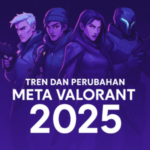 Beberapa agent Valorant seperti Jett, Sova, dan Clove dalam pose aksi memegang senjata futuristik dengan nuansa biru dan ungu, gaya e-sport modern bertuliskan “Tren dan Perubahan Meta Valorant 2025”.